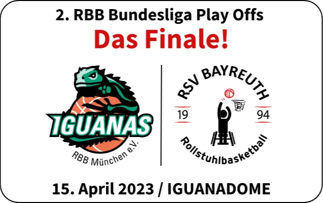 Das Finale am 15. April 2023_ Logo Iguanas RBB München e.V. und RSV Bayreuth Rollstuhlbasketball